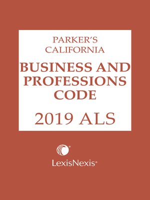 Parker's California Business And Professions Code ALS By Publisher's ...